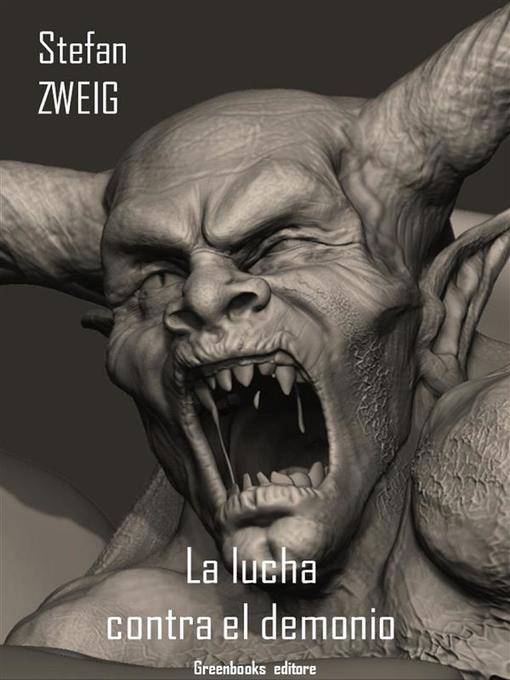 Title details for La lucha contra el demonio by Stefan Zweig - Available